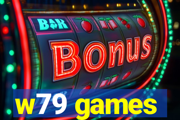 w79 games